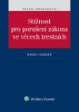 Stížnost pro porušení zákona ve věcech trestních (E-kniha)