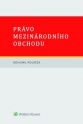Právo mezinárodního obchodu (Balíček - Tištěná kniha + E-kniha Smarteca + soubory ke stažení)