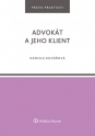 Advokát a jeho klient (Balíček - Tištěná kniha + E-kniha Smarteca + soubory ke stažení)