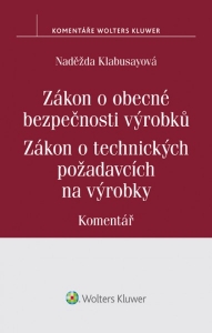 Zákon o obecné bezpečnosti výrobků. Zákon o technických požadavcích na výrobky. Komentář (Balíček - Tištěná kniha + E-kniha WK eReader + soubory ke stažení)