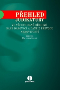 Přehled judikatury ve věcech daně dědické, daně darovací a daně z převodu nemovitostí