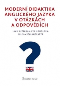 Moderní didaktika anglického jazyka v otázkách a odpovědích (Balíček - Tištěná kniha + E-kniha WK eReader + soubory ke stažení)
