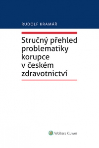 Stručný přehled problematiky korupce v českém zdravotnictví