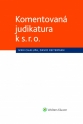 Komentovaná judikatura k s. r. o. (Balíček - Tištěná kniha + E-kniha WK eReader + soubory ke stažení)