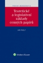 Teoretické a legislativní základy cenných papírů (Balíček - Tištěná kniha + E-kniha Smarteca + soubory ke stažení)