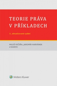 Teorie práva v příkladech (3., aktualizované vydání)