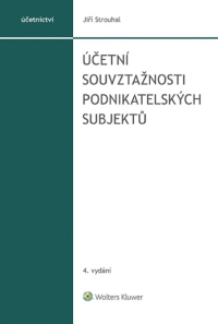 Účetní souvztažnosti podnikatelských subjektů, 4. vydání (E-kniha)