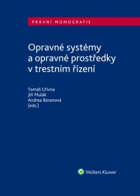 Opravné systémy a opravné prostředky v trestním řízení (E-kniha)