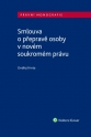 Smlouva o přepravě osoby v novém soukromém právu (Balíček - Tištěná kniha + E-kniha Smarteca + soubory ke stažení)