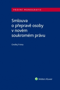 Smlouva o přepravě osoby v novém soukromém právu (Balíček - Tištěná kniha + E-kniha Smarteca + soubory ke stažení)