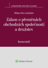 Zákon o přeměnách obchodních společností a družstev. Komentář