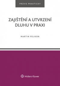 Zajištění a utvrzení dluhu v praxi (Balíček - Tištěná kniha + E-kniha Smarteca)