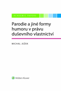 Parodie a jiné formy humoru v právu duševního vlastnictví (E-kniha)