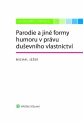 Parodie a jiné formy humoru v právu duševního vlastnictví (E-kniha)
