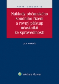 Náklady občanského soudního řízení a rovný přístup účastníků ke spravedlnosti (E-kniha)