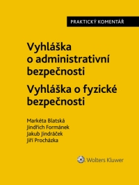 Vyhláška o administrativní bezpečnosti. Vyhláška o fyzické bezpečnosti. Praktický komentář (Balíček - Tištěná kniha + E-kniha Smarteca)