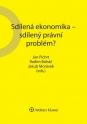 Sdílená ekonomika – sdílený právní problém (Balíček - Tištěná kniha + E-kniha WK eReader + soubory ke stažení)