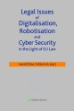 Legal Issues of Digitalisation, Robotization and Cyber Security in the Light of EU Law (E-kniha)