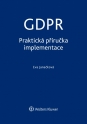 GDPR - Praktická příručka implementace (Balíček - Tištěná kniha + E-kniha WK eReader + soubory ke stažení)