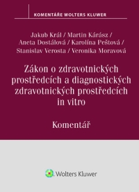 Zákon o zdravotnických prostředcích a diagnostických zdravotnických prostředcích in vitro (375/2022 Sb.). Komentář (Balíček - Tištěná kniha + E-kniha Smarteca + soubory ke stažení)