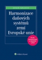 Harmonizace daňových systémů zemí Evropské unie, 4. vydání (Balíček - Tištěná kniha + E-kniha WK eReader)