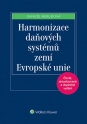 Harmonizace daňových systémů zemí Evropské unie, 4. vydání (Balíček - Tištěná kniha + E-kniha WK eReader)