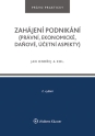 Zahájení podnikání (právní, ekonomické, daňové, účetní aspekty), 2. vydání