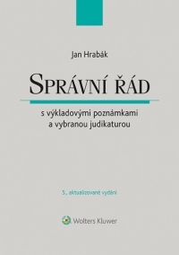 Správní řád s výkladovými poznámkami a vybranou judikaturou - 5. aktualizované vydání