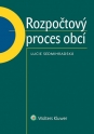 Rozpočtový proces obcí (Balíček - Tištěná kniha + E-kniha WK eReader + soubory ke stažení)