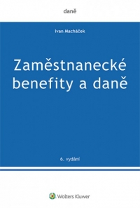 Zaměstnanecké benefity a daně - 6. vydání (Balíček - Tištěná kniha + E-kniha Smarteca + soubory ke stažení)