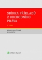 Sbírka příkladů z obchodního práva, 5. vydání (Balíček - Tištěná kniha + E-kniha Smarteca + soubory ke stažení)