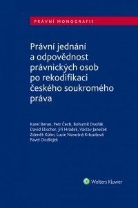 Právní jednání a odpovědnost právnických osob po rekodifikaci českého soukromého práva (E-kniha)