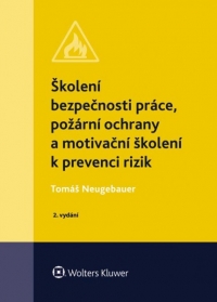 Školení bezpečnosti práce, požární ochrany a motivační školení k prevenci rizik (Balíček - Tištěná kniha + E-kniha Smarteca + soubory ke stažení)
