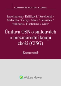 Úmluva OSN o smlouvách o mezinárodní koupi zboží (CISG). Komentář (Balíček - Tištěná kniha + E-kniha Smarteca + soubory ke stažení)
