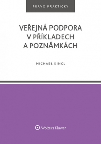 Veřejná podpora v příkladech a poznámkách (Balíček - Tištěná kniha + E-kniha Smarteca + soubory ke stažení)