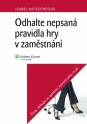 Odhalte nepsaná pravidla hry v zaměstnání. Ženy, nebojte se systému vytvořeného muži