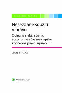 Nesezdané soužití v právu. Ochrana slabší strany, autonomie vůle a evropské koncepce právní úpravy (E-kniha)