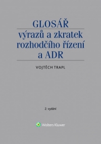 Glosář výrazů a zkratek rozhodčího řízení a ADR - 2. vydání