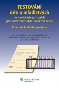 TESTOVÁNÍ dětí a mladistvých ve školských zařízeních při podezření z užití návykové látky
