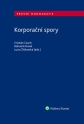 Korporační spory (Balíček - Tištěná kniha + E-kniha Smarteca + soubory ke stažení)