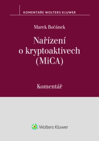 Nařízení o kryptoaktivech (MiCA). Komentář