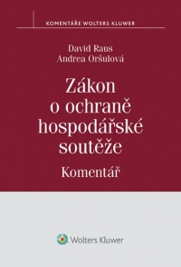 Zákon o ochraně hospodářské soutěže. Komentář