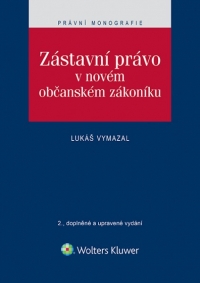 Zástavní právo v novém občanském zákoníku (Balíček - Tištěná kniha + E-kniha Smarteca)