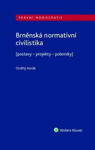 Brněnská normativní civilistika (postavy - projekty - polemiky) (Balíček - Tištěná kniha + E-kniha Smarteca + soubory ke stažení)