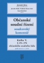 Občanské soudní řízení. Soudcovský komentář. Kniha V.
