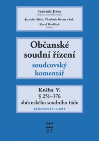 Občanské soudní řízení. Soudcovský komentář. Kniha V.