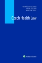 Czech Health Law (Balíček - Tištěná kniha + E-kniha Smarteca + soubory ke stažení)