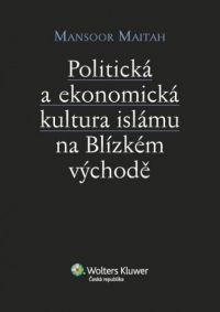 Politická a ekonomická kultura islámu na Blízkém východě (E-kniha)