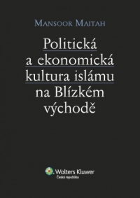 Politická a ekonomická kultura islámu na Blízkém východě (E-kniha)