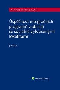 Úspěšnost integračních programů v obcích se sociálně vyloučenými lokalitami (E-kniha)